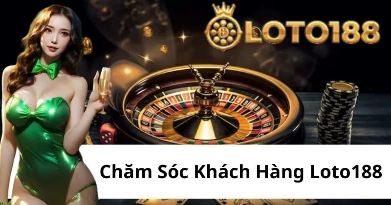 Liên hệ chăm sóc khách hàng